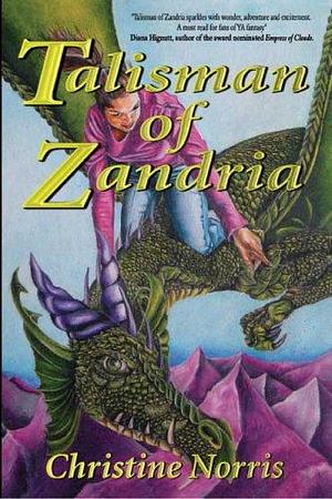 Talisman of Zandria by Christine Norris