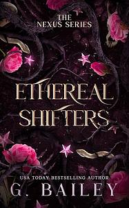 Ethereal Shifters by G. Bailey