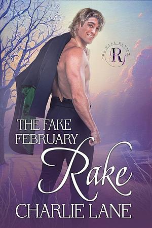 The Fake February Rake by Charlie Lane