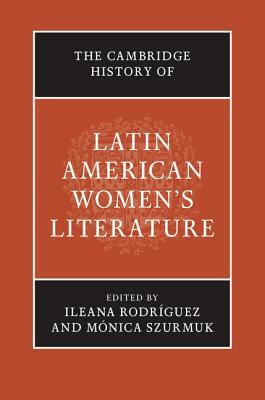 The Cambridge History of Latin American Women's Literature by 