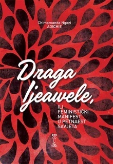 Draga Ijeawele, ili Feministički manifest u petnaest savjeta by Jovana Šego, Chimamanda Ngozi Adichie