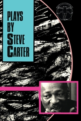 Plays By Steve Carter by Steve Carter