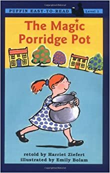 The Magic Porridge Pot by Harriet Ziefert