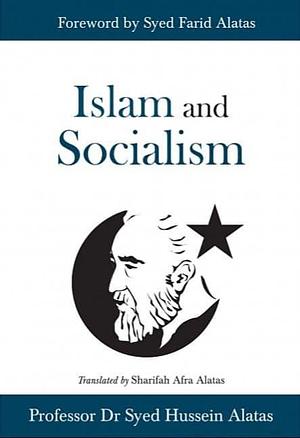 Islam and Socialism by Syed Hussein Alatas, Sharifah Afra Alatas