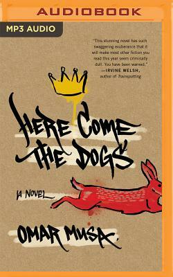 Here Come the Dogs by Omar Musa