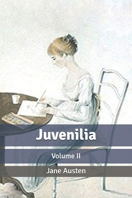 Juvenilia: Volume II by Jane Austen