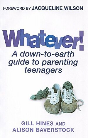 Whatever! by Alison Baverstock, Gill Hines