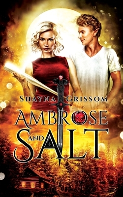 Ambrose & Salt by Shayna Grissom