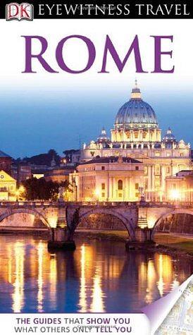 DK Eyewitness Travel Guides: Rome by Adele Evans, DK Eyewitness