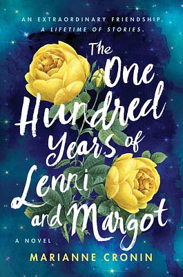 Farben, die das Leben malt. Die hundert Jahre von Lenni und Margot by Marianne Cronin