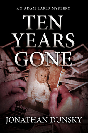 Ten Years Gone by Jonathan Dunsky