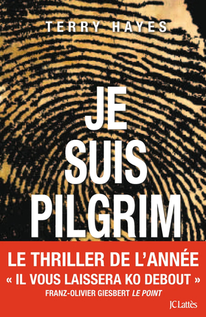 Je suis Pilgrim by Terry Hayes