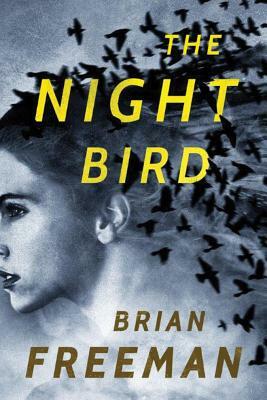 The Night Bird by Brian Freeman