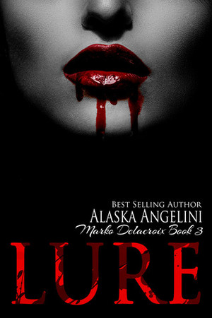 Lure by Alaska Angelini