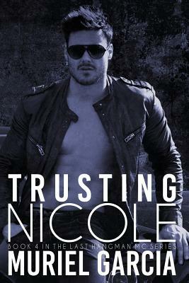 Trusting Nicole by Muriel Garcia