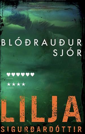 Blóðrauður sjór by Lilja Sigurðardóttir