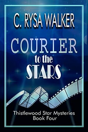 Courier to the Stars by C. Rysa Walker