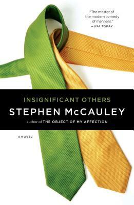 Insignificant Others by Stephen McCauley