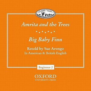 Amrita and the Trees / Big Baby Fenn by Rachel Bladon, Sue Arengo