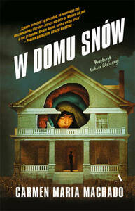 W domu snów by Carmen Maria Machado