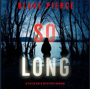 So Long by Blake Pierce