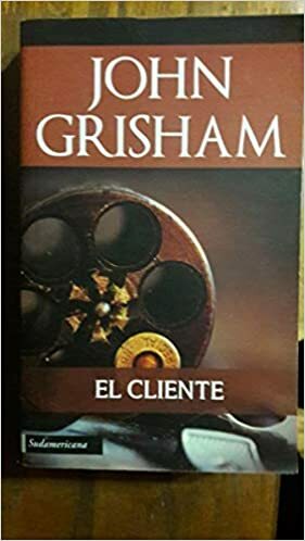 El Cliente by John Grisham