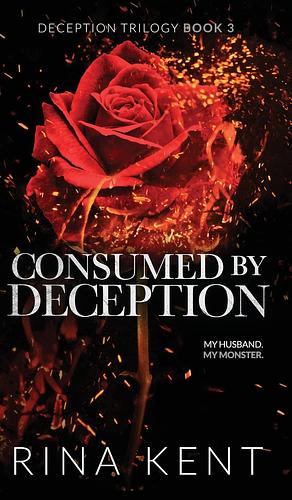 Consumed by Deception: Special Edition Print by Rina Kent