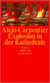 Explosion in der Kathedrale by Alejo Carpentier