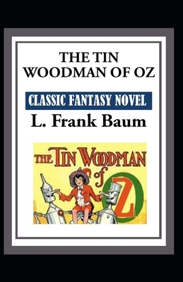 The Tin Woodman of Oz-Classic Fantasy Children Novel(Annotated) by L. Frank Baum