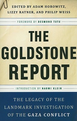 The Goldstone Report: The Legacy of the Landmark Investigation of the Gaza Conflict by 