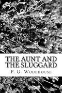 The Aunt and the Sluggard by P.G. Wodehouse