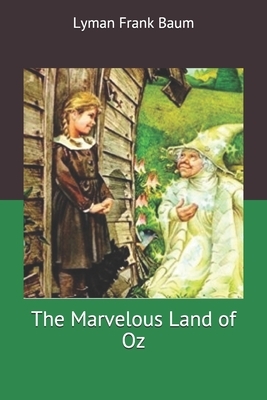 The Marvelous Land of Oz by L. Frank Baum