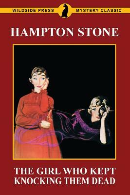 The Girl Who Kept Knocking Them Dead by Hampton Stone