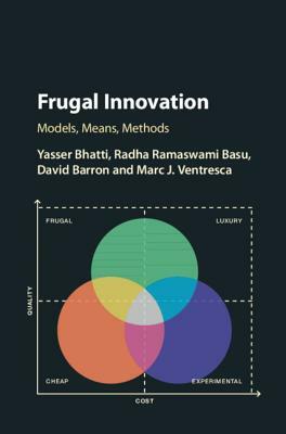 Frugal Innovation by David Barron, Radha Ramaswami Basu, Yasser Bhatti