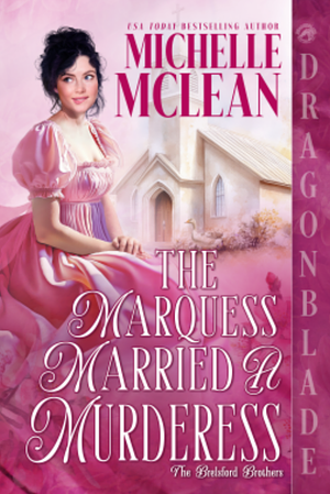 The Marquess Married a Murderess by Michelle McLean