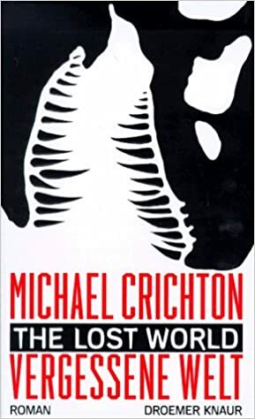 The Lost World: Vergessene Welt by Michael Crichton