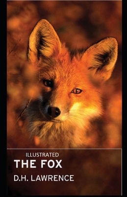 The Fox Illustrated by D.H. Lawrence