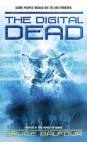 The Digital Dead by Bruce Balfour