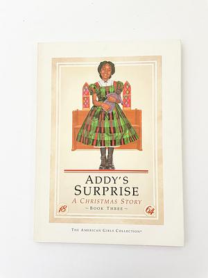 Addy's Suprise: A Christmas Story:#3 by Connie Rose Porter