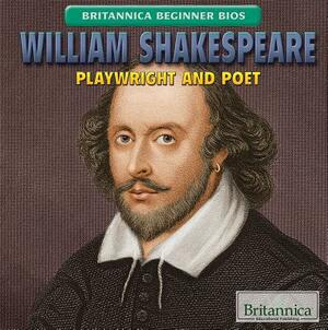 William Shakespeare: Playwright and Poet by Daniel E. Harmon