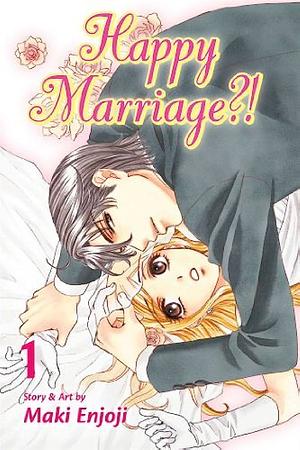 Happy Marriage?! 1 by Maki Enjōji