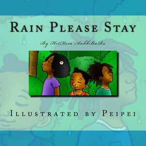 Rain Please Stay by Hetheru Ankhbara