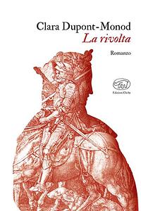 La rivolta by Clara Dupont-Monod