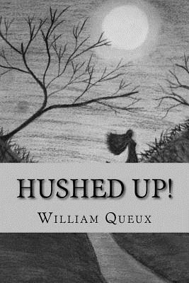 Hushed Up! by William Le Queux