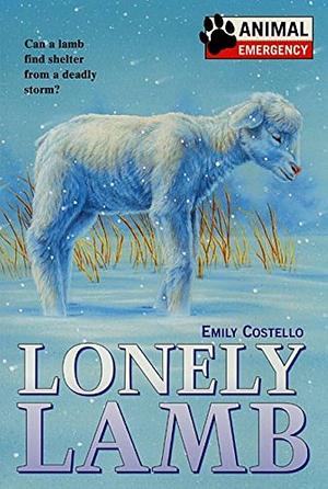 Animal Emergency #10: Lonely Lamb by Emily Costello