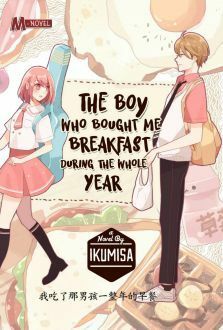 The Boy Who Bought Me Breakfast During The Whole Year by Jeanni Hidayat, Ikumisa