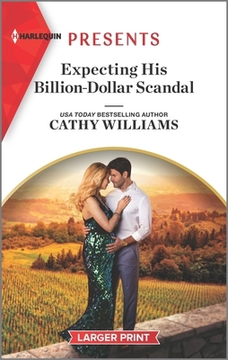 Expecting His Billion-Dollar Scandal by Cathy Williams