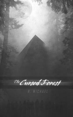 The Cursed Forest by R. Michael