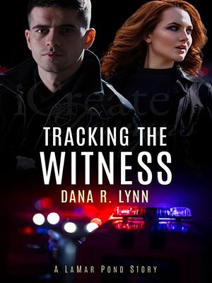 Tracking the Witness by Dana R. Lynn