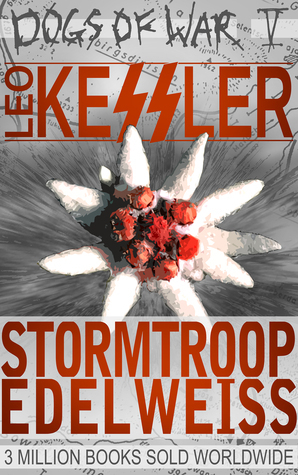 Stormtroop Edelweiss by Leo Kessler